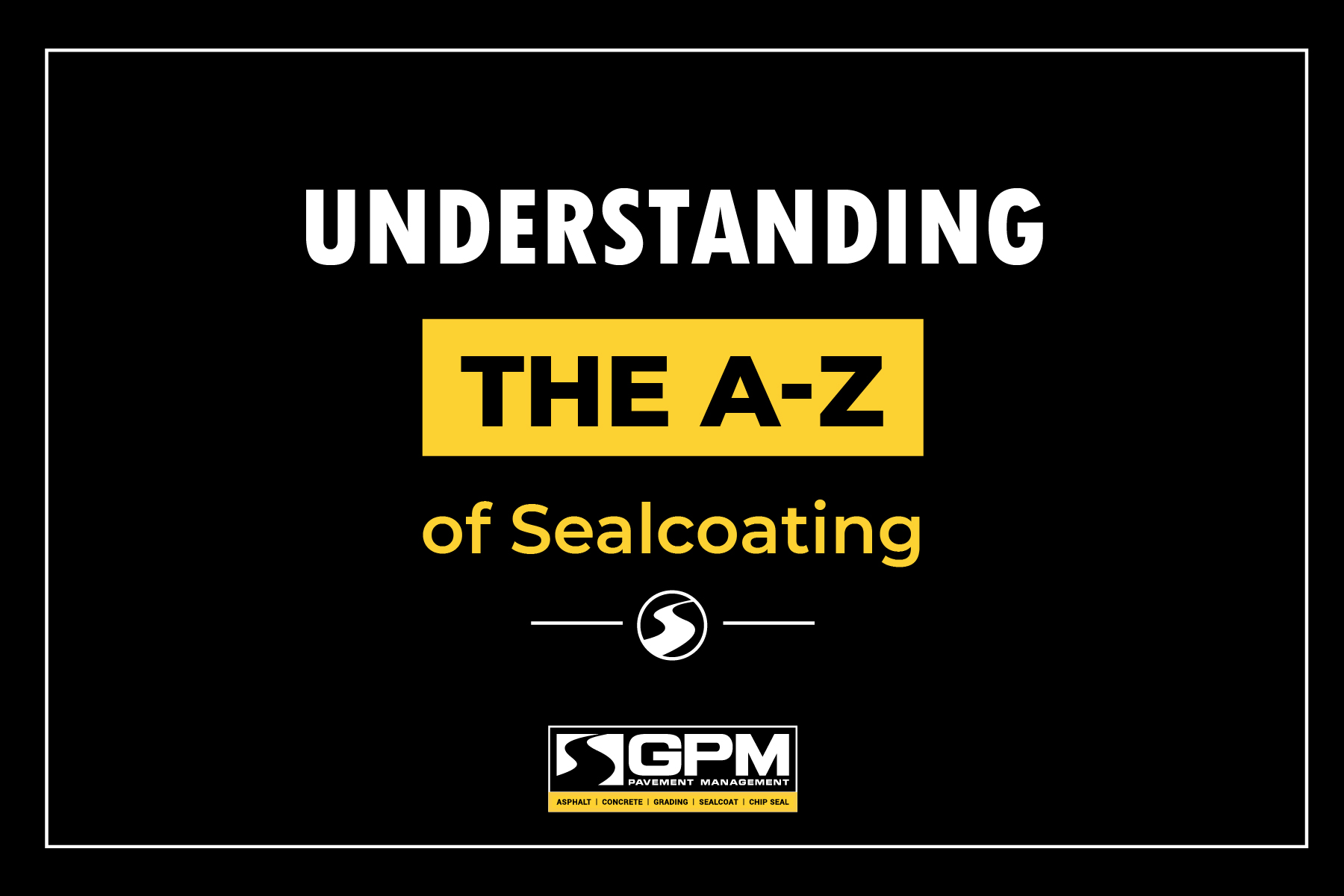 Understanding the A-Z of Sealcoating 1